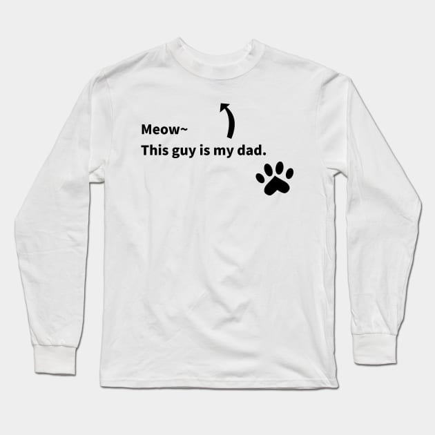 Father's Day: Cat Dad Cat Father Long Sleeve T-Shirt by MoreThanThat